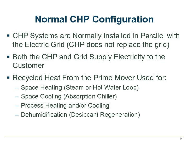 Normal CHP Configuration § CHP Systems are Normally Installed in Parallel with the Electric