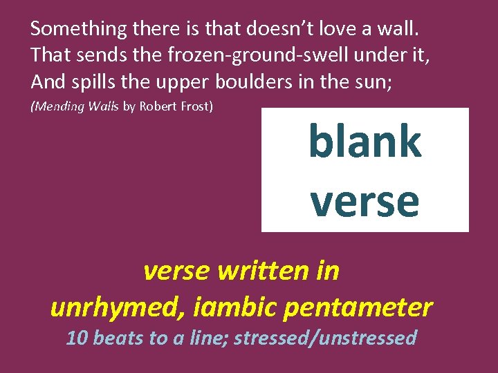 Something there is that doesn’t love a wall. That sends the frozen-ground-swell under it,