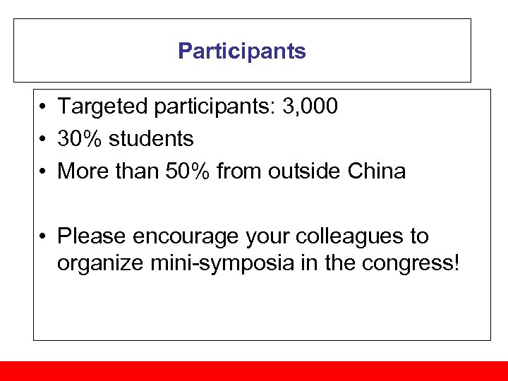 Participants • Targeted participants: 3, 000 • 30% students • More than 50% from