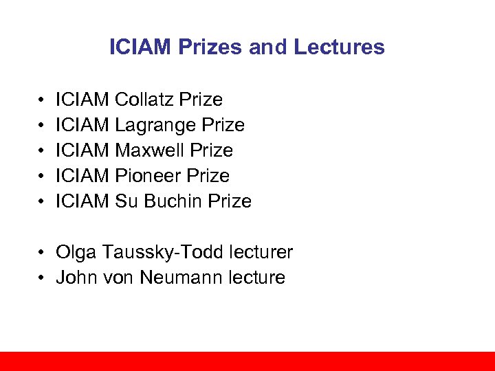 ICIAM Prizes and Lectures • • • ICIAM Collatz Prize ICIAM Lagrange Prize ICIAM