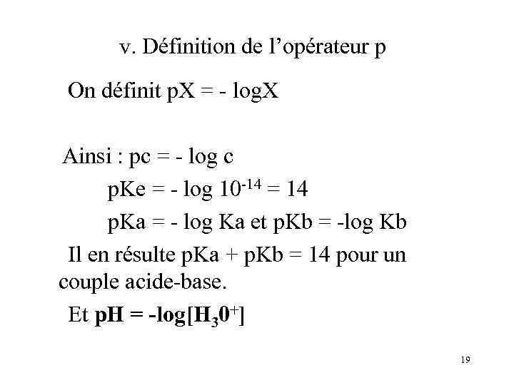 v. Définition de l’opérateur p On définit p. X = - log. X Ainsi