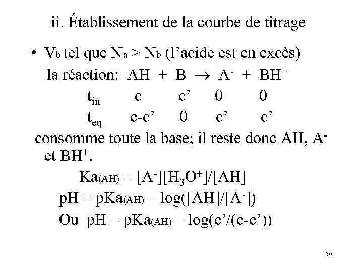 ii. Établissement de la courbe de titrage • Vb tel que Na > Nb