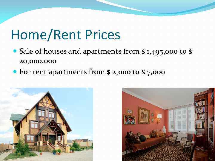 Home/Rent Prices Sale of houses and apartments from $ 1, 495, 000 to $