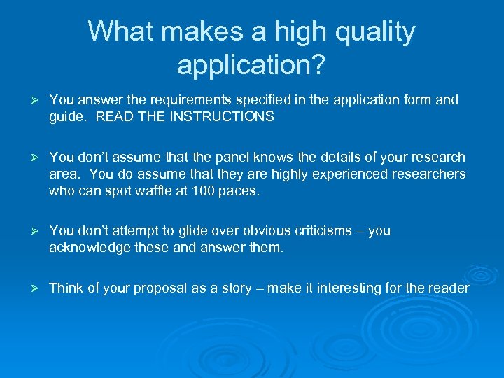 What makes a high quality application? Ø You answer the requirements specified in the