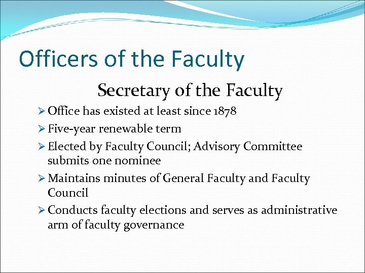 Officers of the Faculty Secretary of the Faculty Ø Office has existed at least