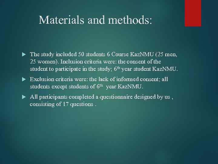 Materials and methods: The study included 50 students 6 Course Kaz. NMU (25 men,