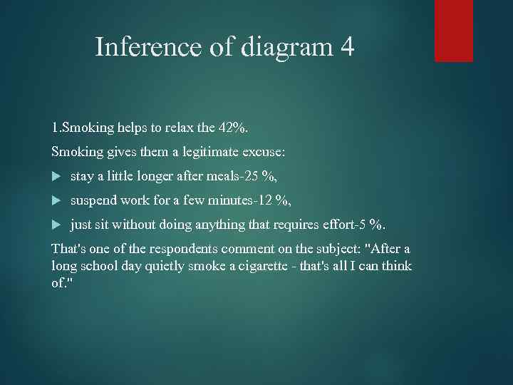 Inference of diagram 4 1. Smoking helps to relax the 42%. Smoking gives them