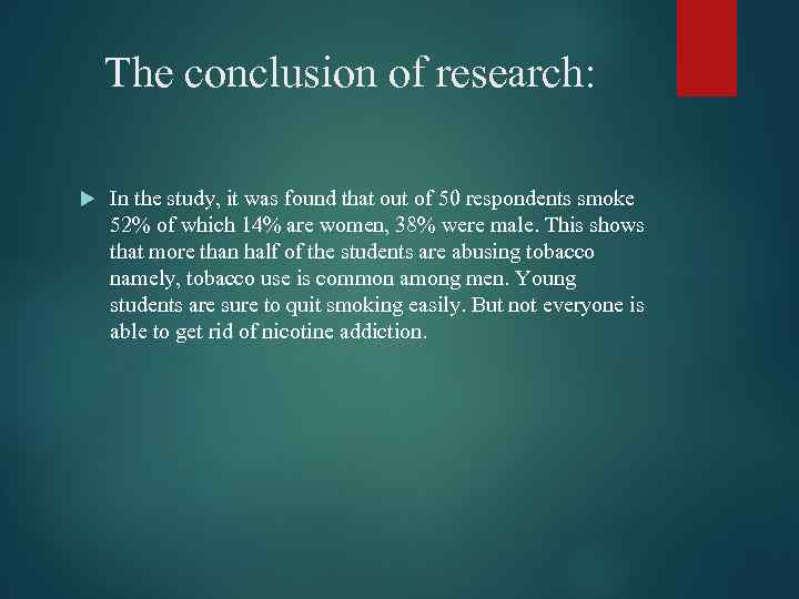 The conclusion of research: In the study, it was found that out of 50