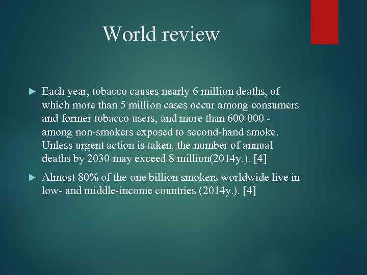 World review Each year, tobacco causes nearly 6 million deaths, of which more than