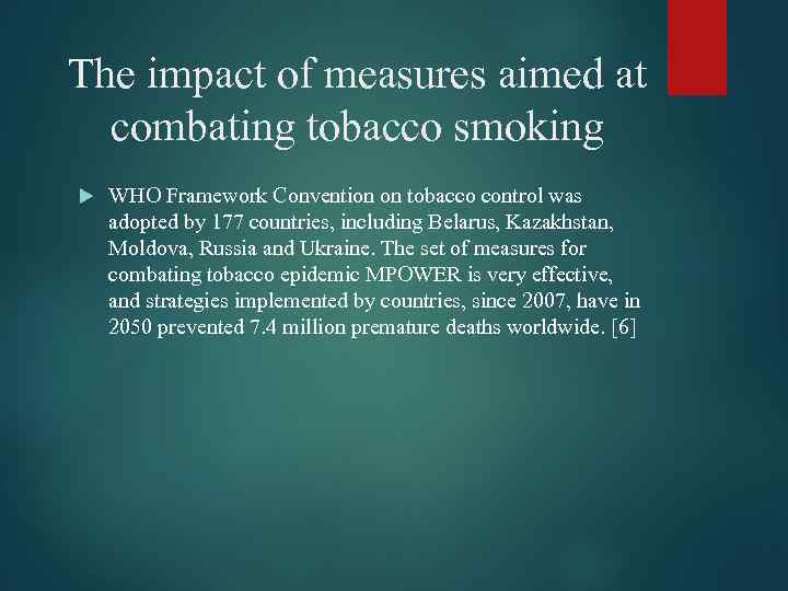 The impact of measures aimed at combating tobacco smoking WHO Framework Convention on tobacco