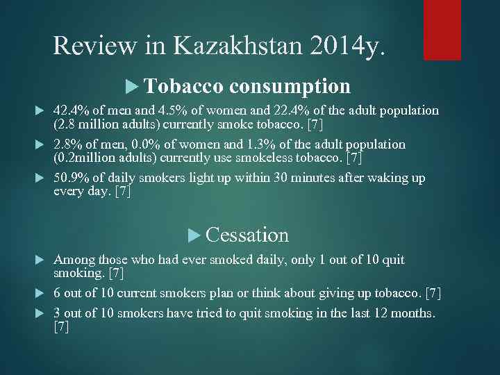 Review in Kazakhstan 2014 y. Tobacco consumption 42. 4% of men and 4. 5%