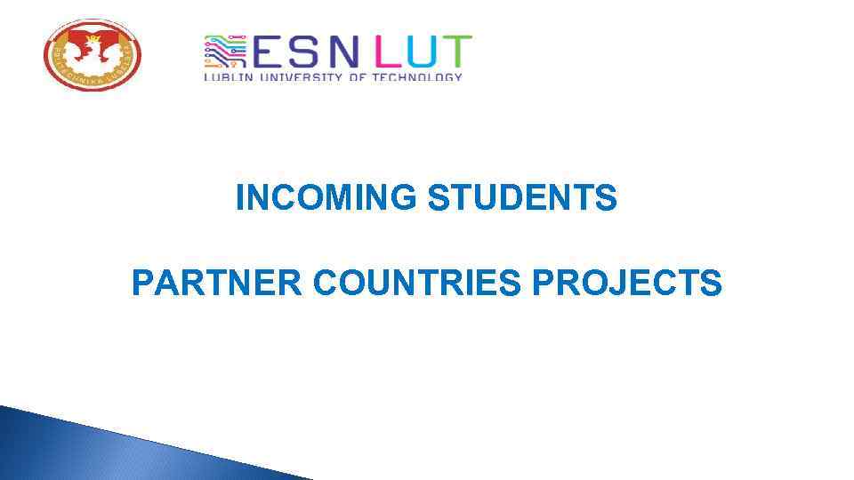 INCOMING STUDENTS PARTNER COUNTRIES PROJECTS 