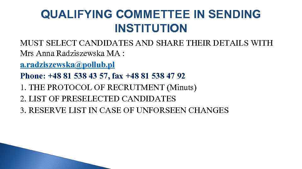 QUALIFYING COMMETTEE IN SENDING INSTITUTION MUST SELECT CANDIDATES AND SHARE THEIR DETAILS WITH Mrs