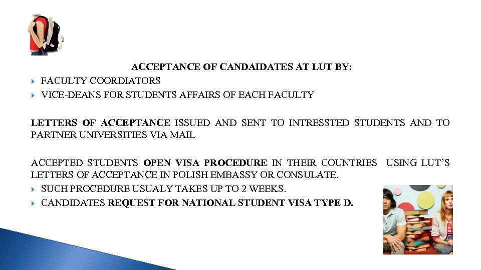  ACCEPTANCE OF CANDAIDATES AT LUT BY: FACULTY COORDIATORS VICE-DEANS FOR STUDENTS AFFAIRS OF