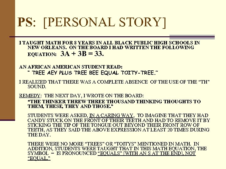 PS: [PERSONAL STORY] I TAUGHT MATH FOR 8 YEARS IN ALL BLACK PUBLIC HIGH