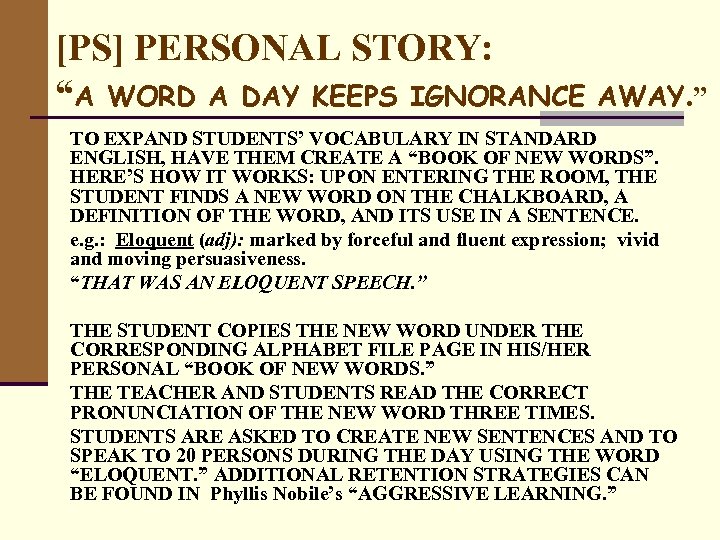 [PS] PERSONAL STORY: “A WORD A DAY KEEPS IGNORANCE AWAY. ” TO EXPAND STUDENTS’