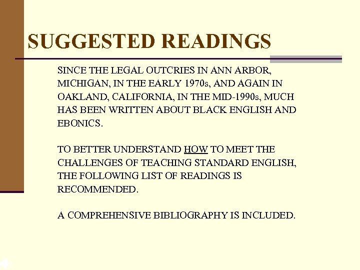 SUGGESTED READINGS SINCE THE LEGAL OUTCRIES IN ANN ARBOR, MICHIGAN, IN THE EARLY 1970