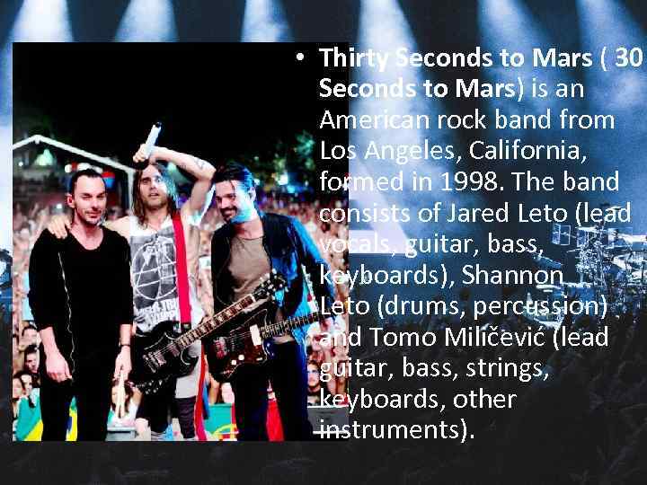  • Thirty Seconds to Mars ( 30 Seconds to Mars) is an American