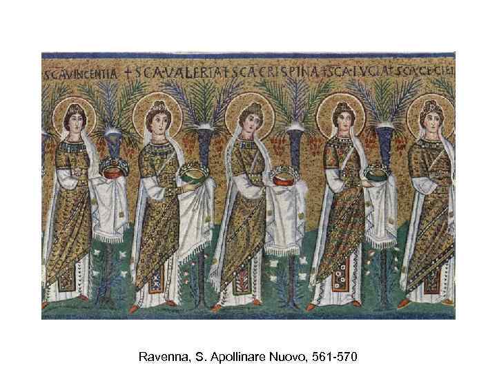 Ravenna, S. Apollinare Nuovo, 561 -570 