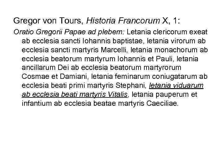 Gregor von Tours, Historia Francorum X, 1: Oratio Gregorii Papae ad plebem: Letania clericorum