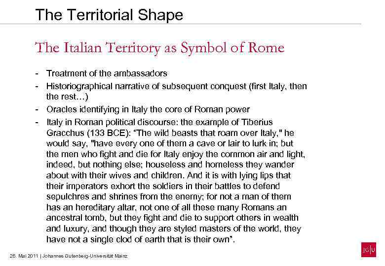 The Territorial Shape The Italian Territory as Symbol of Rome - Treatment of the