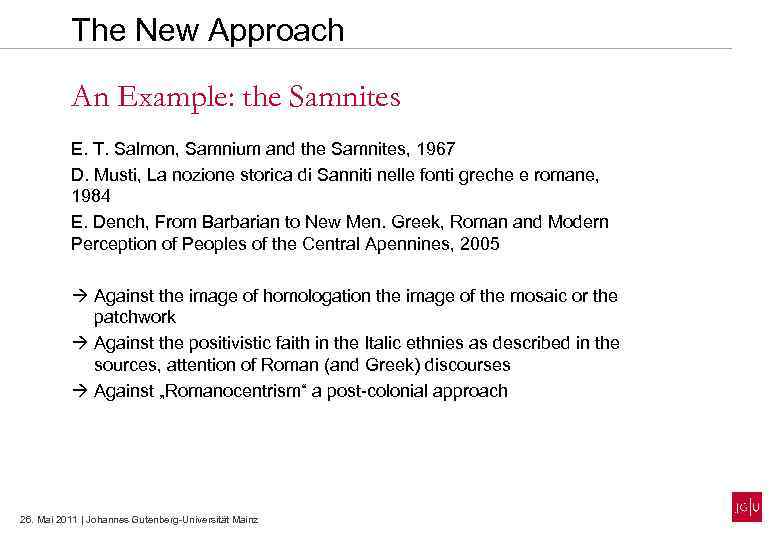 The New Approach An Example: the Samnites E. T. Salmon, Samnium and the Samnites,