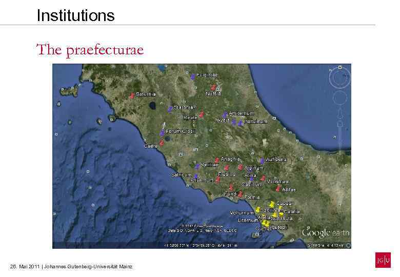 Institutions The praefecturae 26. Mai 2011 | Johannes Gutenberg-Universität Mainz 