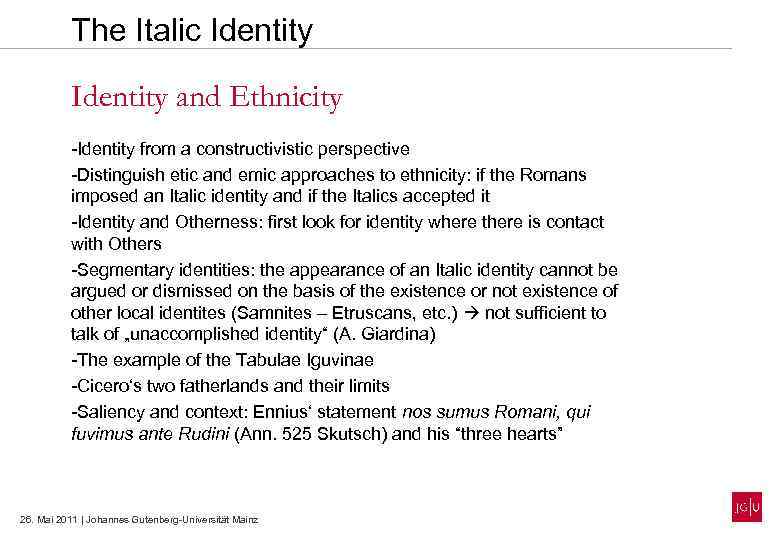 The Italic Identity and Ethnicity -Identity from a constructivistic perspective -Distinguish etic and emic