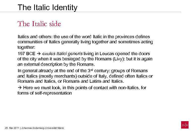 The Italic Identity The Italic side Italics and others: the use of the word