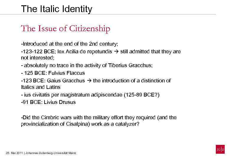 The Italic Identity The Issue of Citizenship -Introduced at the end of the 2