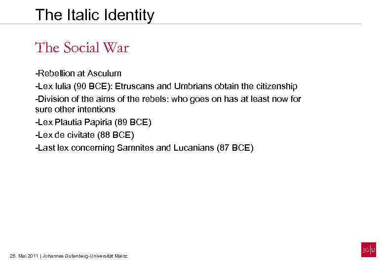 The Italic Identity The Social War -Rebellion at Asculum -Lex Iulia (90 BCE): Etruscans