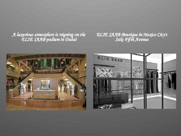 A luxurious atmosphere is reigning on the ELIE SAAB podium in Dubai ELIE SAAB