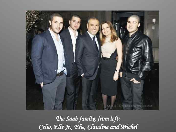 The Saab family, from left: Celio, Elie Jr. , Elie, Claudine and Michel 