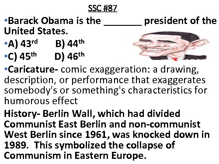 SSC #87 • Barack Obama is the _______ president of the United States. •