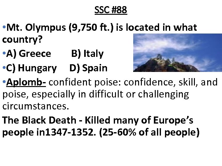 SSC #88 • Mt. Olympus (9, 750 ft. ) is located in what country?