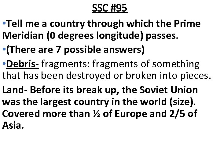 SSC #95 • Tell me a country through which the Prime Meridian (0 degrees