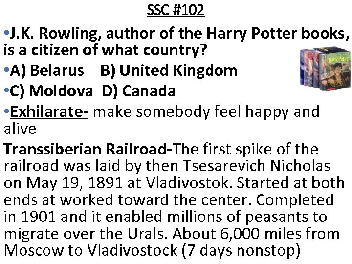 SSC #102 • J. K. Rowling, author of the Harry Potter books, is a