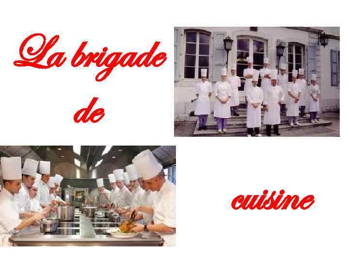 La brigade de cuisine 