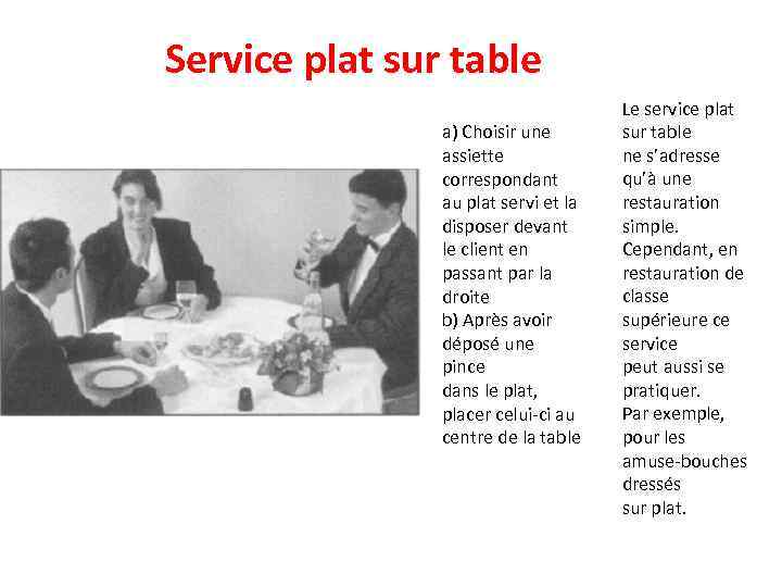 Service plat sur table a) Choisir une assiette correspondant au plat servi et la