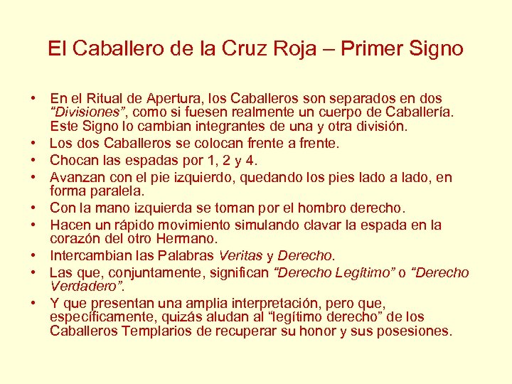 El Caballero de la Cruz Roja – Primer Signo • En el Ritual de