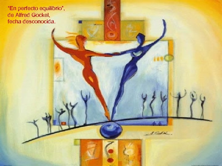 “En perfecto equilibrio”, de Alfred Gockel, fecha desconocida. 