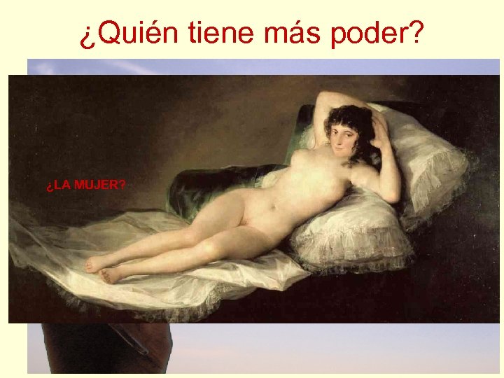 ¿Quién tiene más poder? ¿EL REY? ¿EL MUJER? ¿LA VINO? 