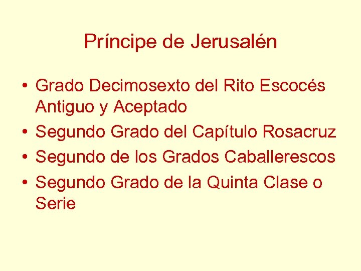 Príncipe de Jerusalén • Grado Decimosexto del Rito Escocés Antiguo y Aceptado • Segundo