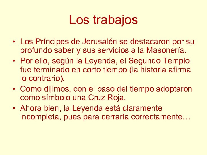 Los trabajos • Los Príncipes de Jerusalén se destacaron por su profundo saber y