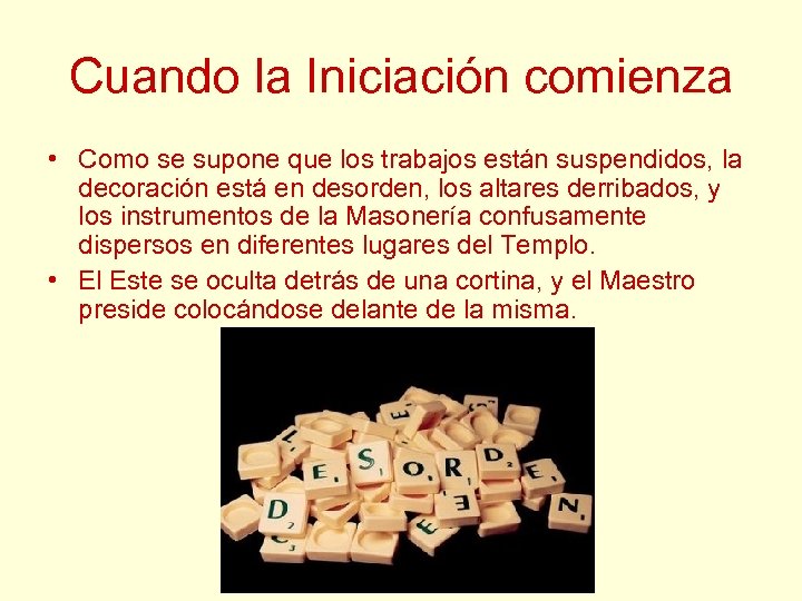 Cuando la Iniciación comienza • Como se supone que los trabajos están suspendidos, la