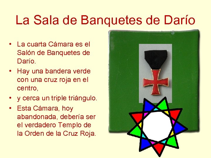La Sala de Banquetes de Darío • La cuarta Cámara es el Salón de