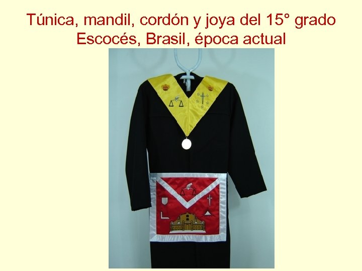 Túnica, mandil, cordón y joya del 15° grado Escocés, Brasil, época actual 