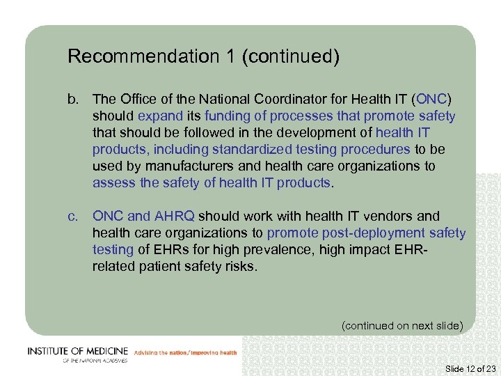 Recommendation 1 (continued) b. The Office of the National Coordinator for Health IT (ONC)