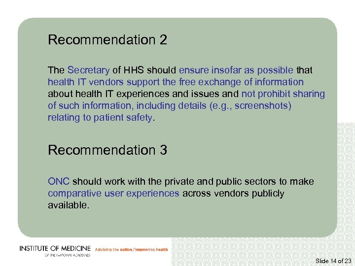 Recommendation 2 The Secretary of HHS should ensure insofar as possible that health IT