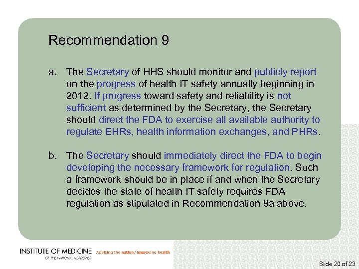 Recommendation 9 a. The Secretary of HHS should monitor and publicly report on the